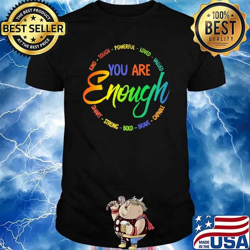 Kind Tough Powerfull Loved Valued You Are Enough Smart Strong Bold Brave Shirt