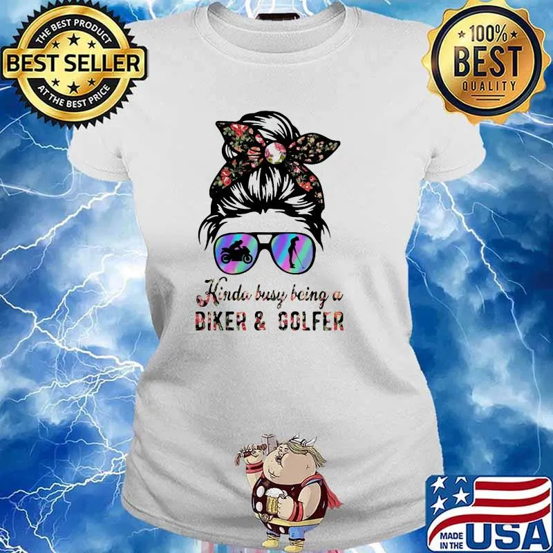 Kinda Busy Being A Biker And Golfer Flower Shirt Ladies tee