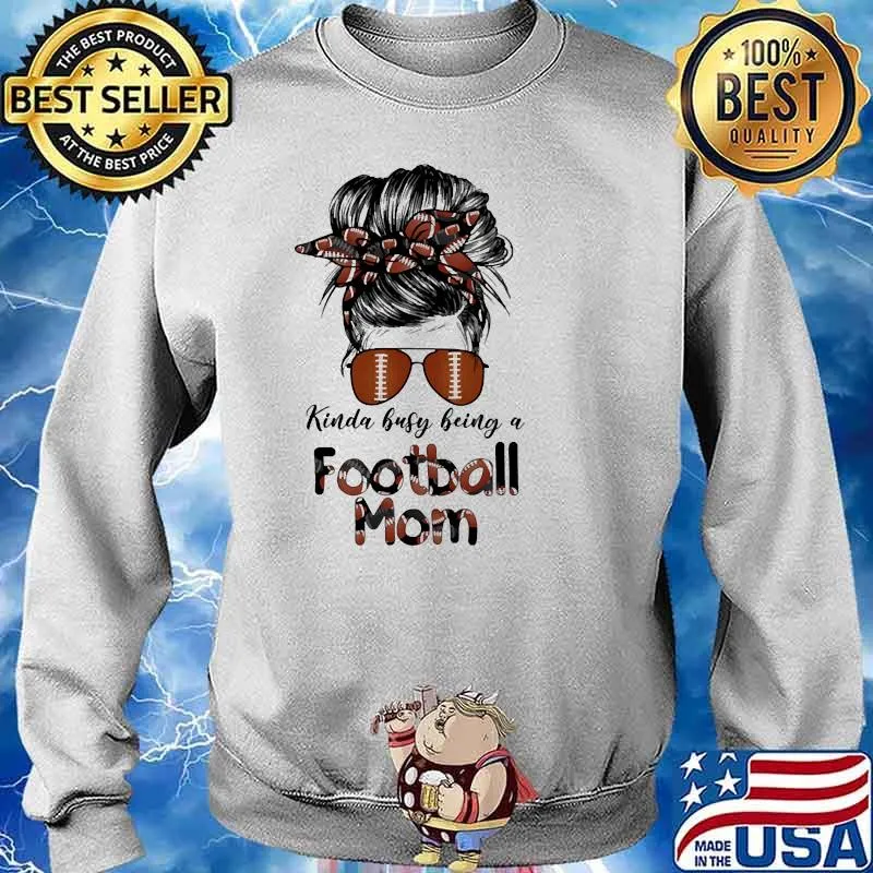 Kinda busy being a football mom s Sweater