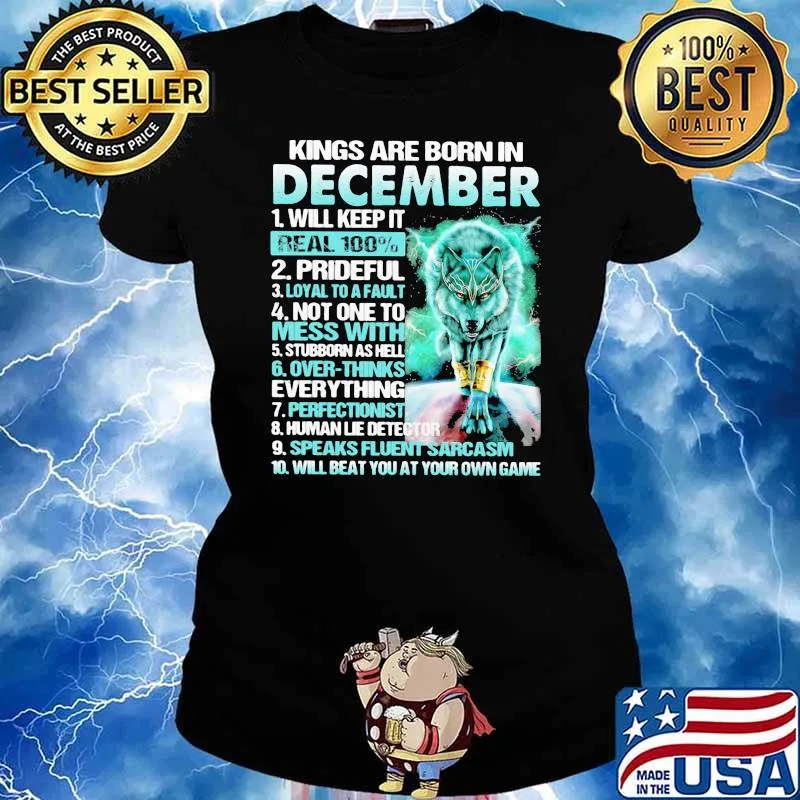 Kings Are Born In December Will Keep It Real 100 Wolf Shirt Ladies tee