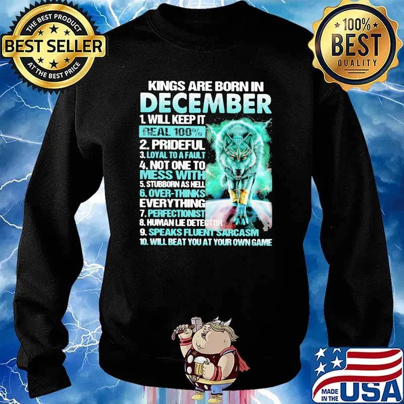 Kings Are Born In December Will Keep It Real 100 Wolf Shirt Sweater
