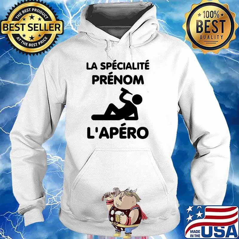 La Specialite Prenom L'Apero Shirt Hoodie