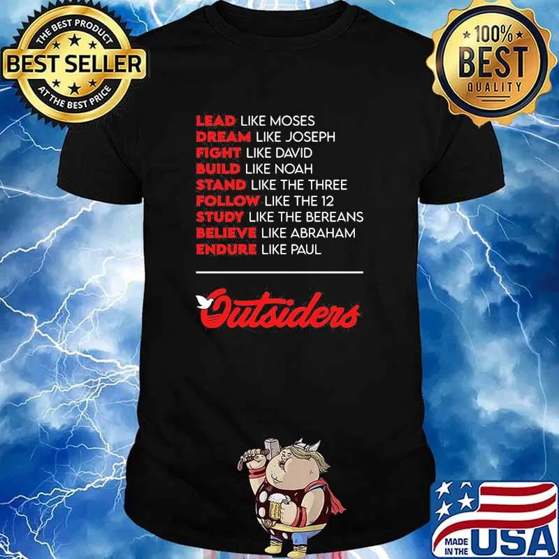 Lead Like Moses Dream Like Joseph Fight Like avid Outsiders shirt