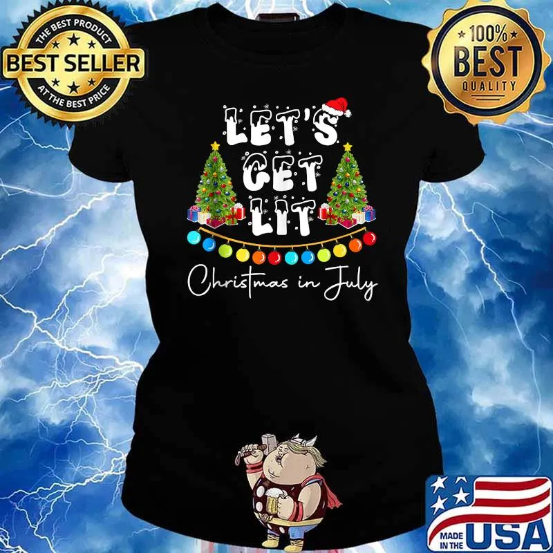 Let's Get-Lit Christmas In July Christmas Tree Shirt Ladies tee