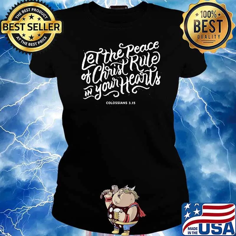 Let the peace of Christ Rule in your Hearts - Christian T-Shirt Ladies tee