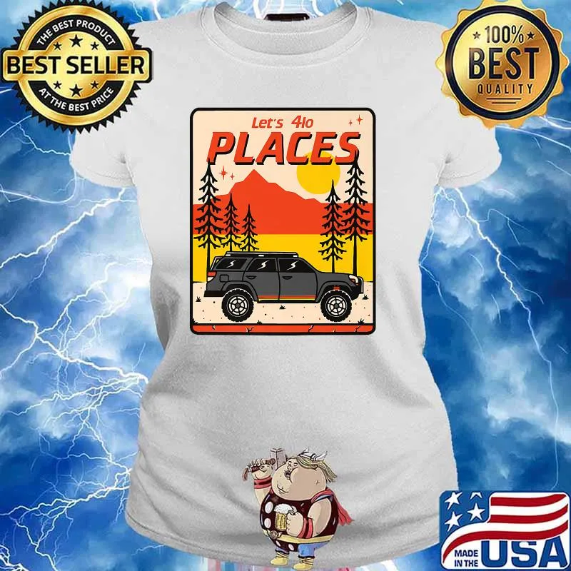 Lets 4 Places 4Runner Nation Overlanding Big Desert and Tall Trees T-Shirt Ladies tee