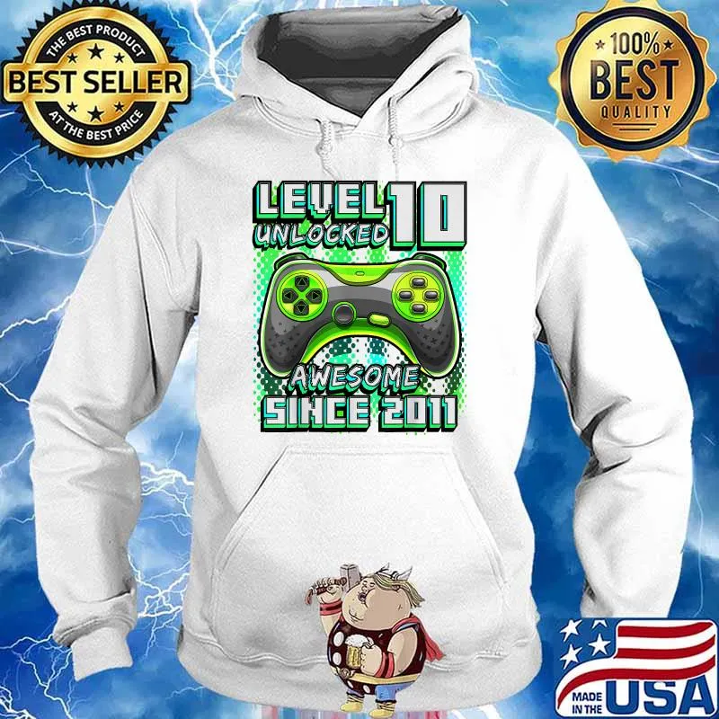 Level 10 Unlocked Awesome 2011 Video Game 10th Birthday Shirt Hoodie