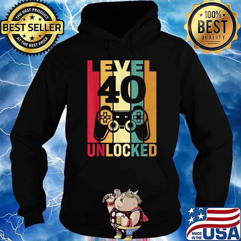 Level 40 Unlocked Him Men BDay Turning 40th Birthday Shirt Hoodie