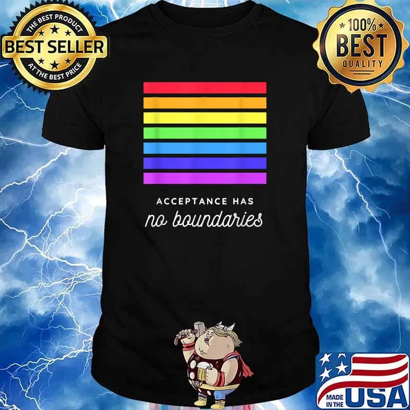 LGBT Flag Gay Pride Month Transgender Rainbow Lesbian Accaeptance Has No Boundaries Shirt