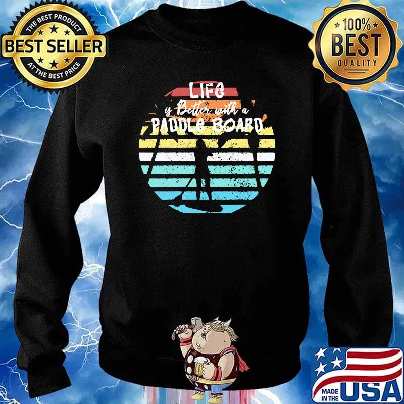 Life is better with a paddle board vintage Sweater