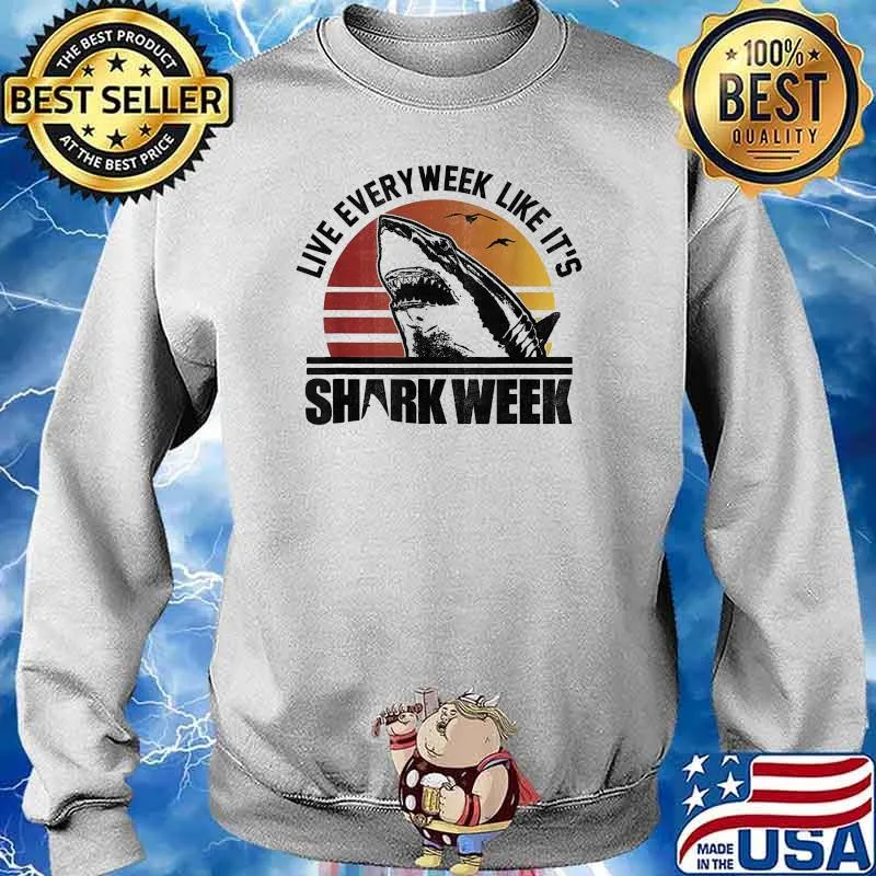 Live Every Week Like It's Shark Week Vintage T-Shirt Sweater