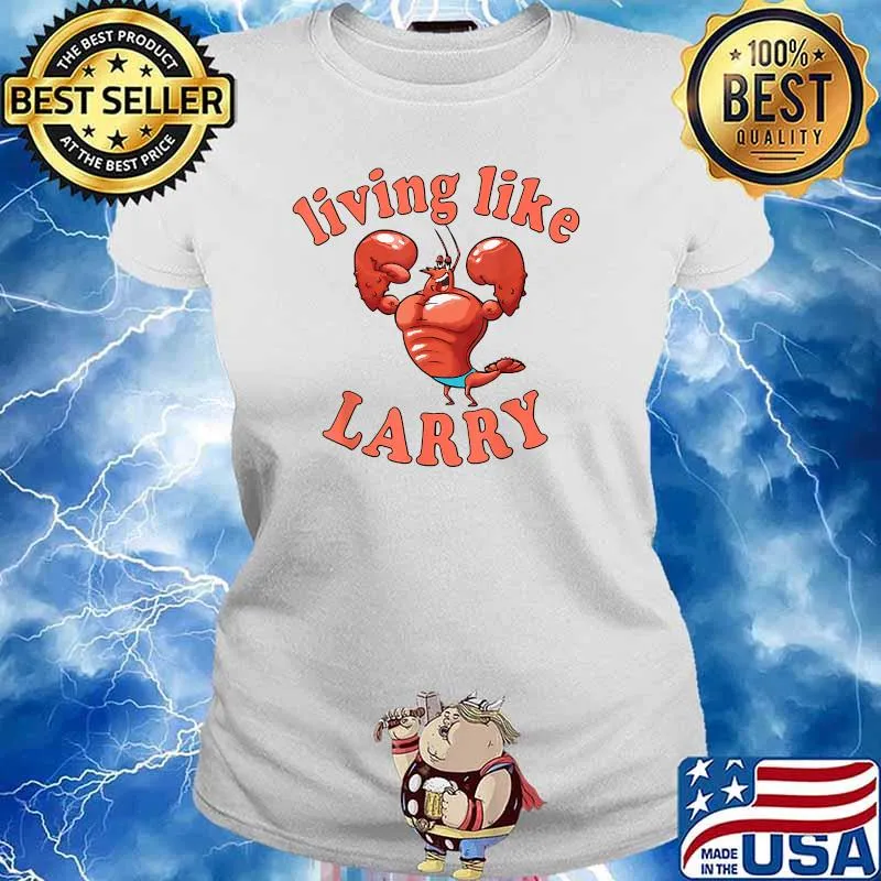 Living Like Larry Lobster Shirt Ladies tee