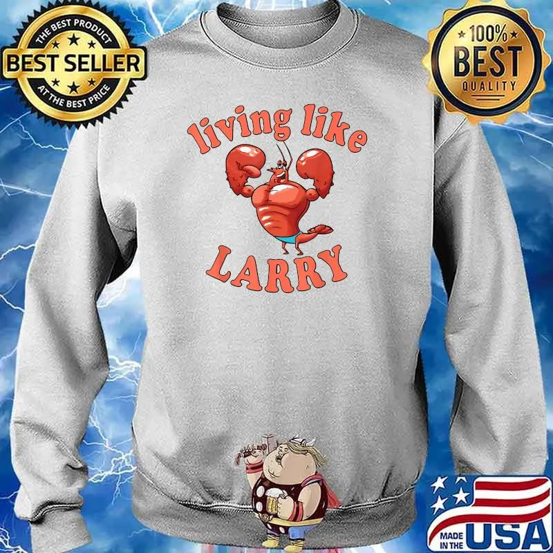 Living Like Larry Lobster Shirt Sweater