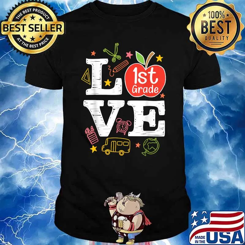 Love 1st Grade Apple Funny Back To School Teacher T-Shirt