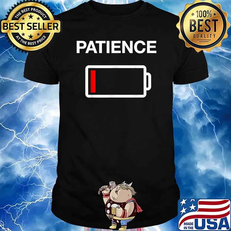 Low Patience Low Battery Mom Dad Funcle Battery T-Shirt