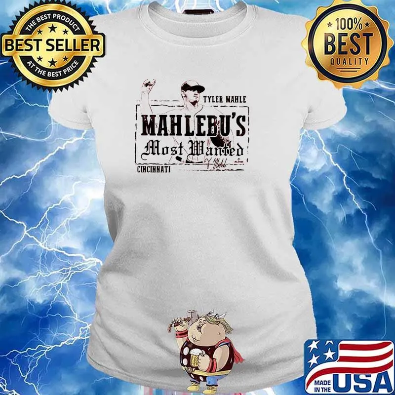 Mahlebu's Most Wanted - Tyler Mahle Cincinnatie Shirt Ladies tee