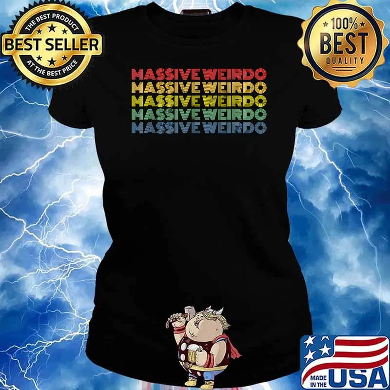 Massive Weirdo Shirt Ladies tee