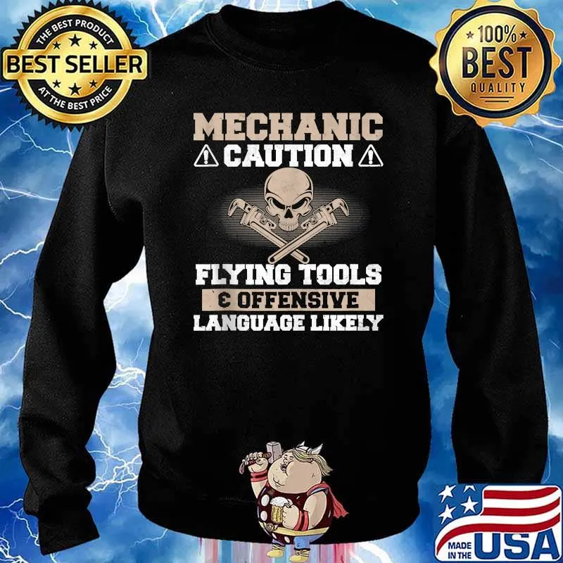 Mechanic - Caution Flying Tools Offensive Language Like Shirt Sweater