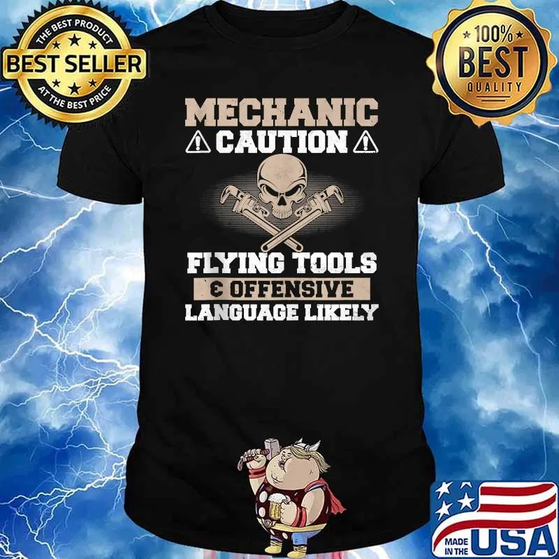 Mechanic - Caution Flying Tools Offensive Language Like Shirt