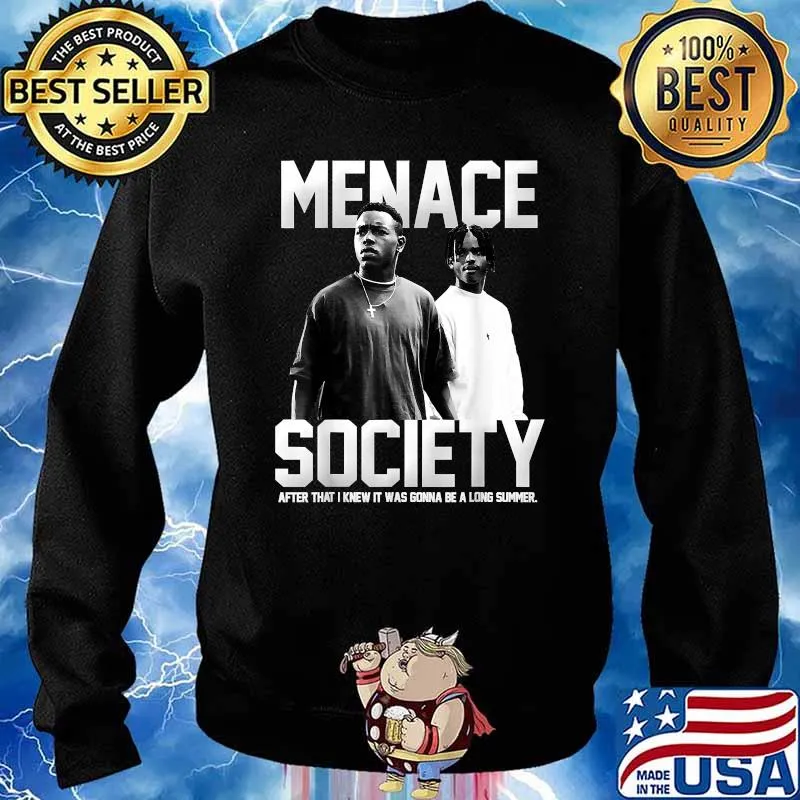 Menace II Society After That I Knew It Was Gonna Be Long Summer T-Shirt Sweater