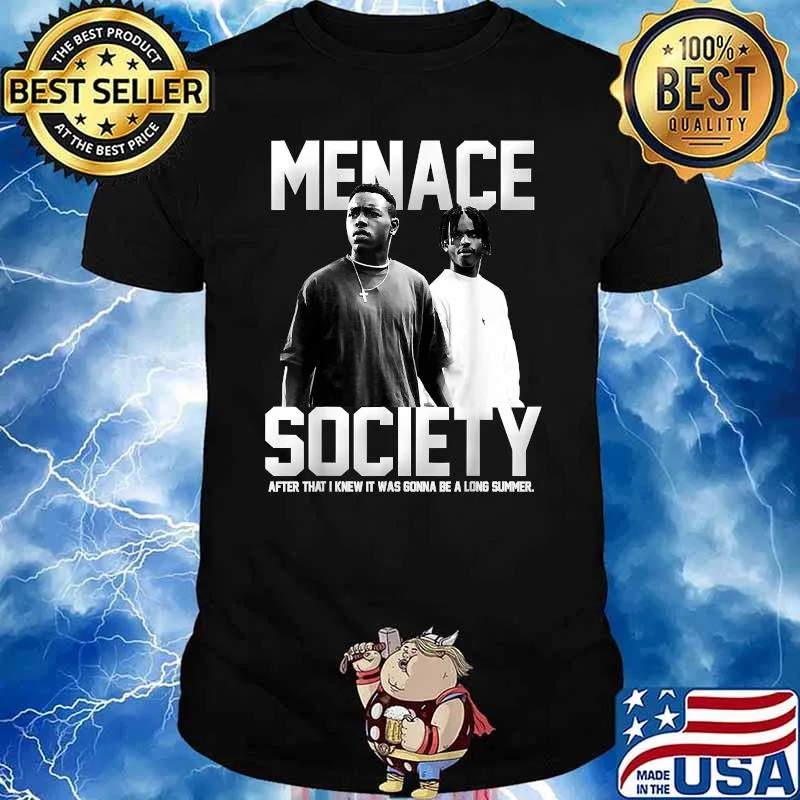 Menace II Society After That I Knew It Was Gonna Be Long Summer T-Shirt