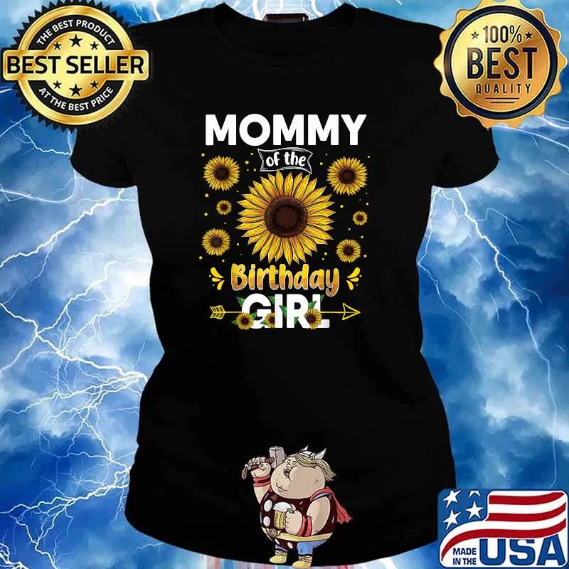 Mommy Of The Birthday Girl Sunflower Party Family Matching Shirt Ladies tee