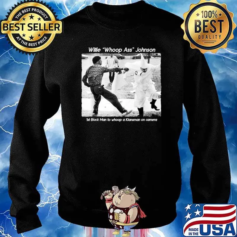 Mr. Willie Whoop Ass Johnson Black History Month T-Shirt Sweater