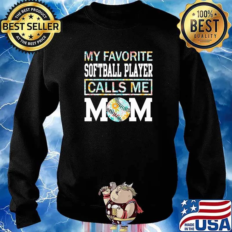 My favorite softball player calls me mom flower s Sweater