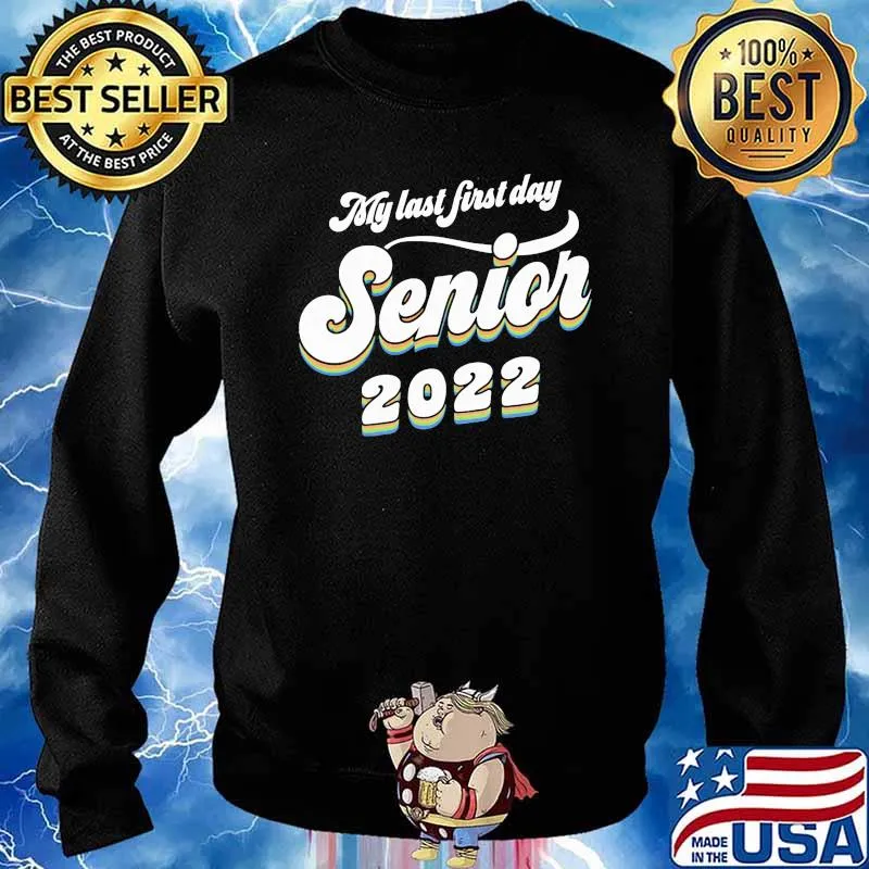 My last first day senior 2022 s Sweater