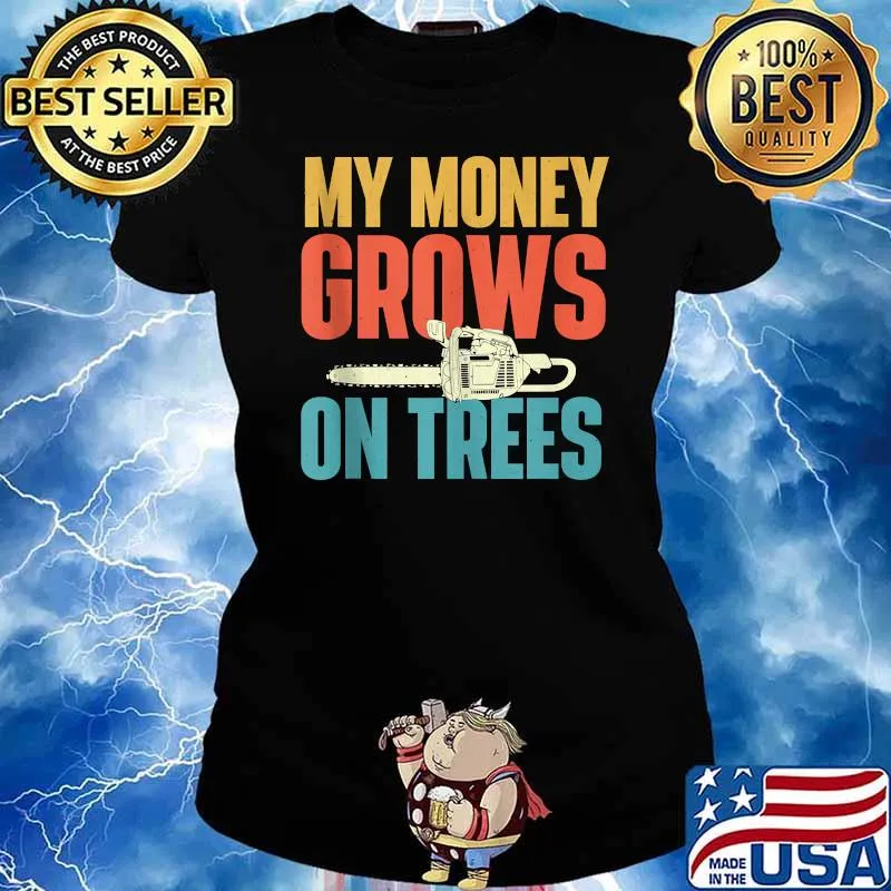 My Money Grows On Trees T-Shirt Ladies tee