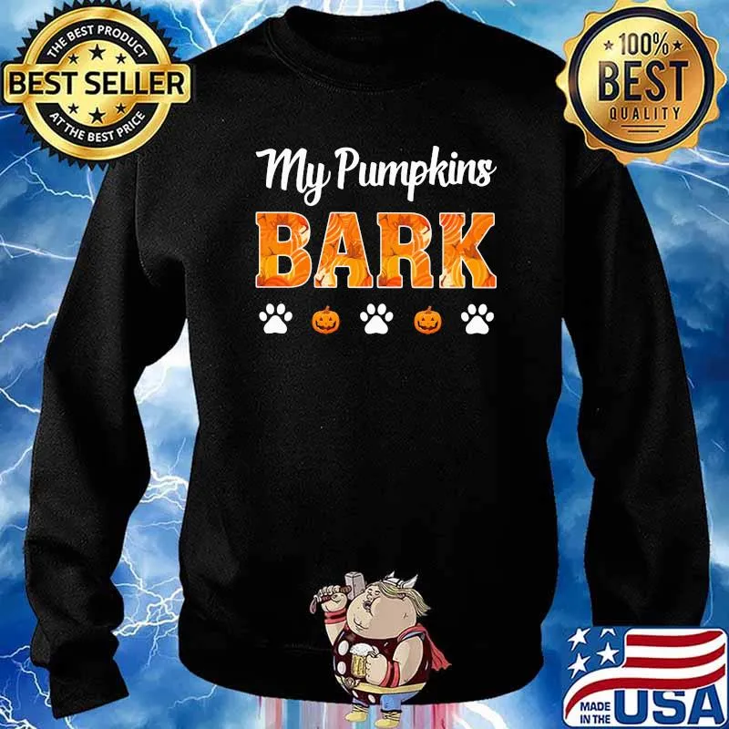 My Pumpkins Bark Halloween Shirt Sweater