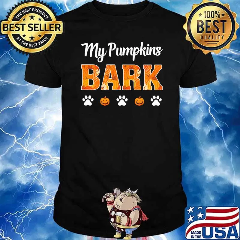 My Pumpkins Bark Halloween Shirt