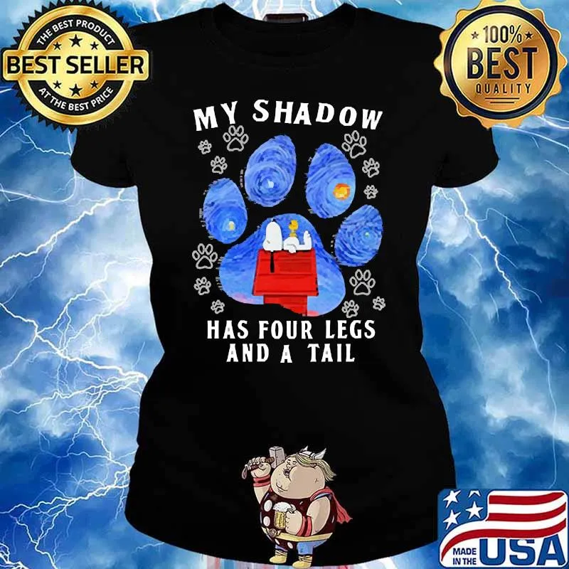 My shadow has four legs and a tail snoopy s Ladies tee