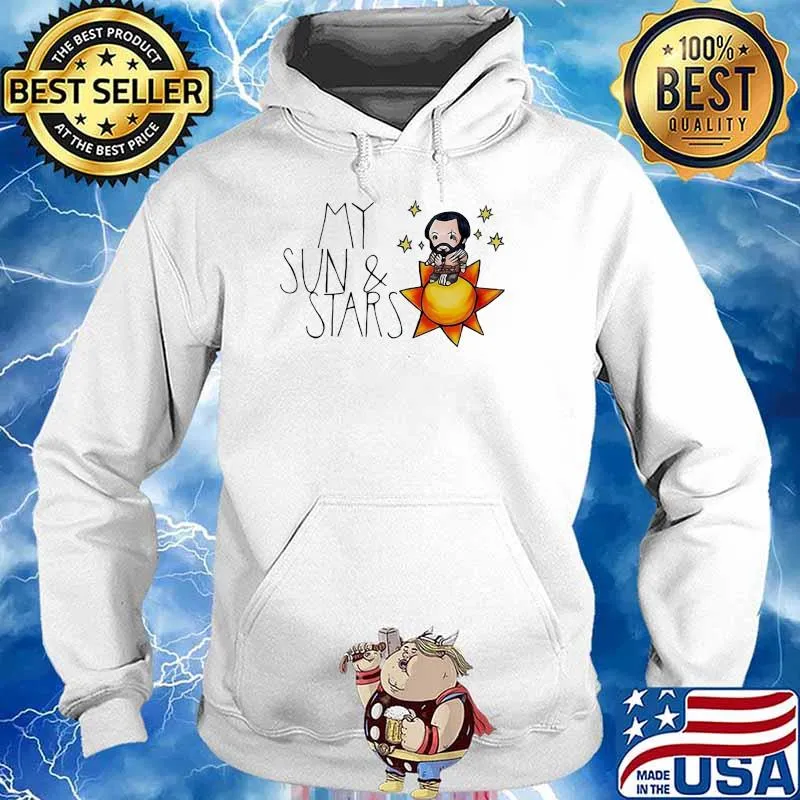 My Sun And Star Shirt Hoodie