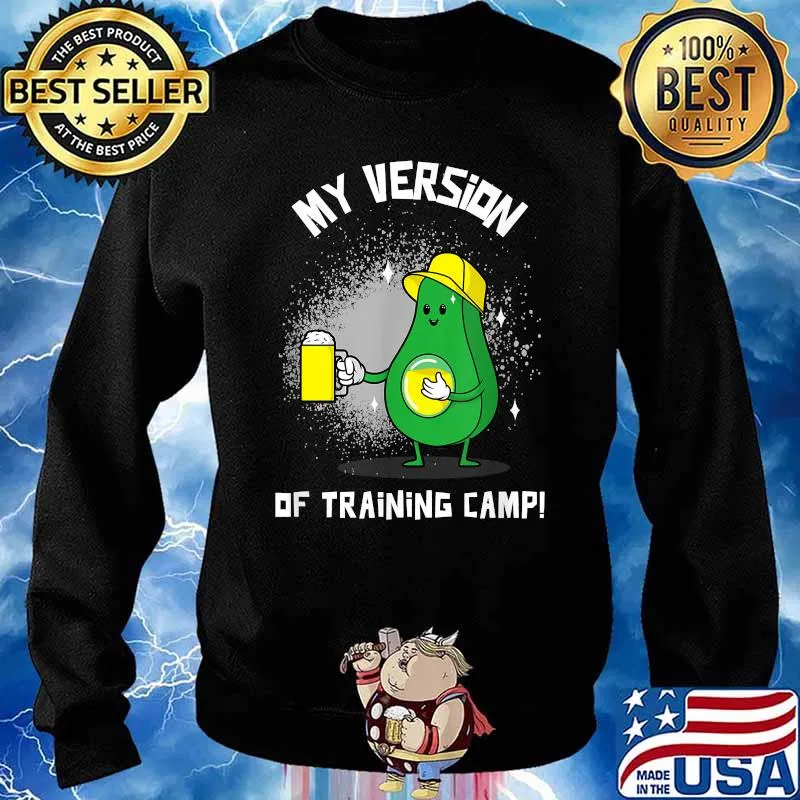 My Vesion Of Training Camp Top Avocado Shirt Sweater