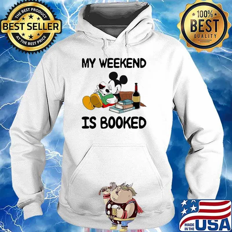 My weekend is booked wine mickey s Hoodie