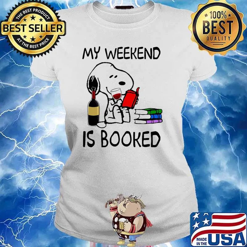 My weekend is booked wine snoopy s Ladies tee