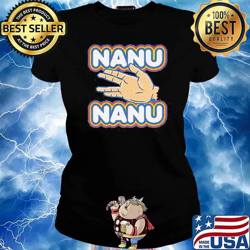 Nanu Nanu Funny Shirt Ladies tee