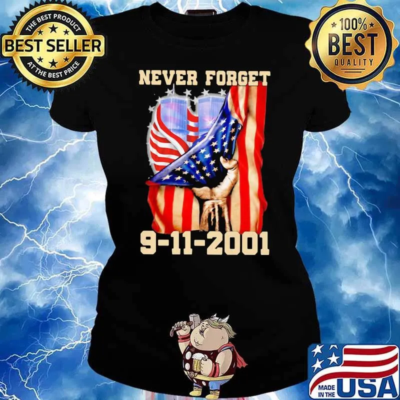 Never Forget 9 11 2001 American Flag Shirt Ladies tee