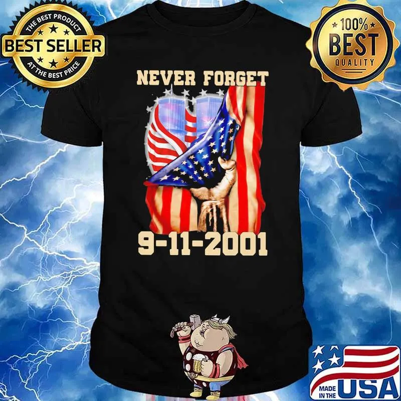 Never Forget 9 11 2001 American Flag Shirt
