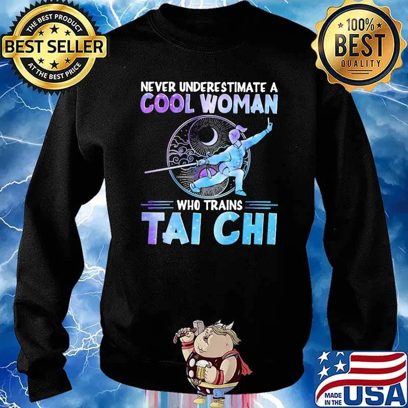 Never underestimate a cool woman who trains tai chi Sweater