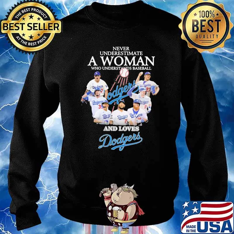 Never underestimate a woman who understands baseball and loves dodgers Sweater