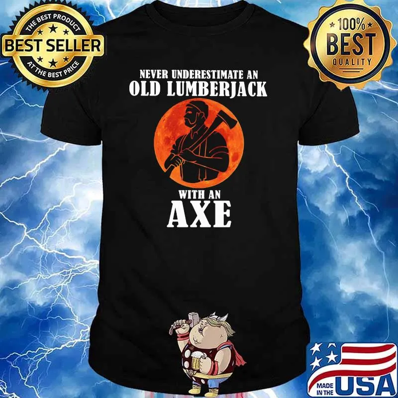 Never Underestimate An Old Lumberjack With An Ae Blood Moon Shirt