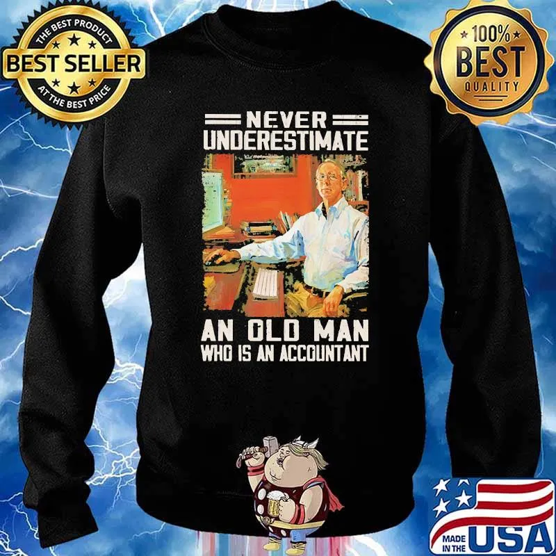 Never underestimate an old man who is an accountant Sweater