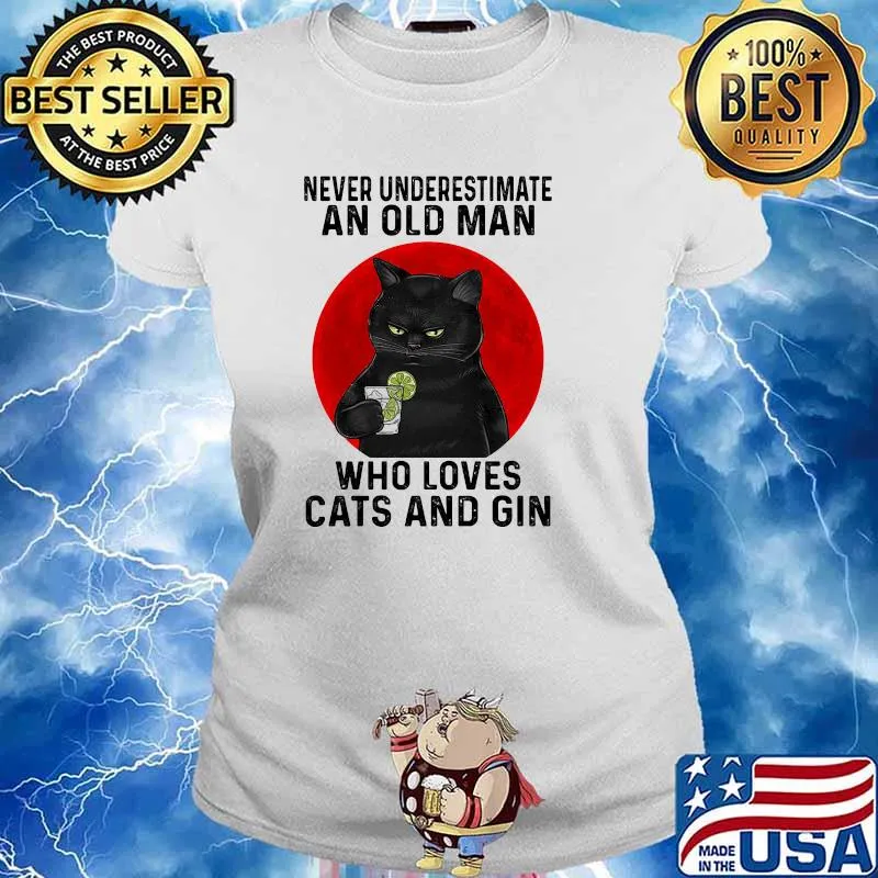 Never underestimate an old man who loves cats and gin blood moon s Ladies tee