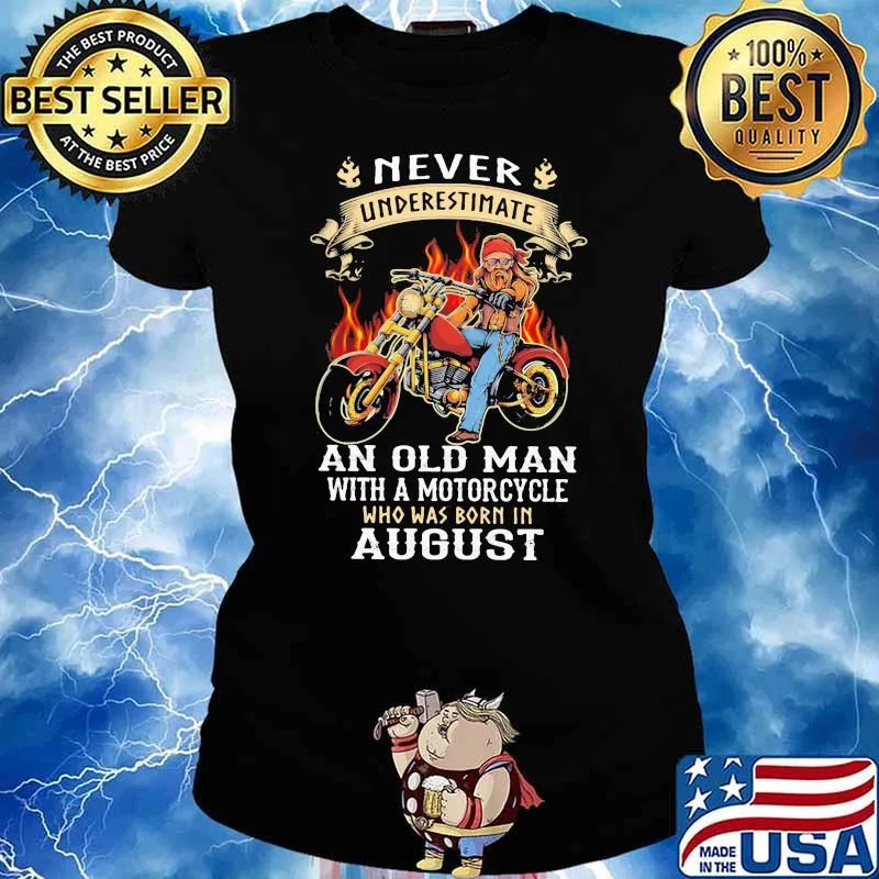 Never Underestimate An Old Man With A Motorcycle Who Was Born In August Shirt Ladies tee