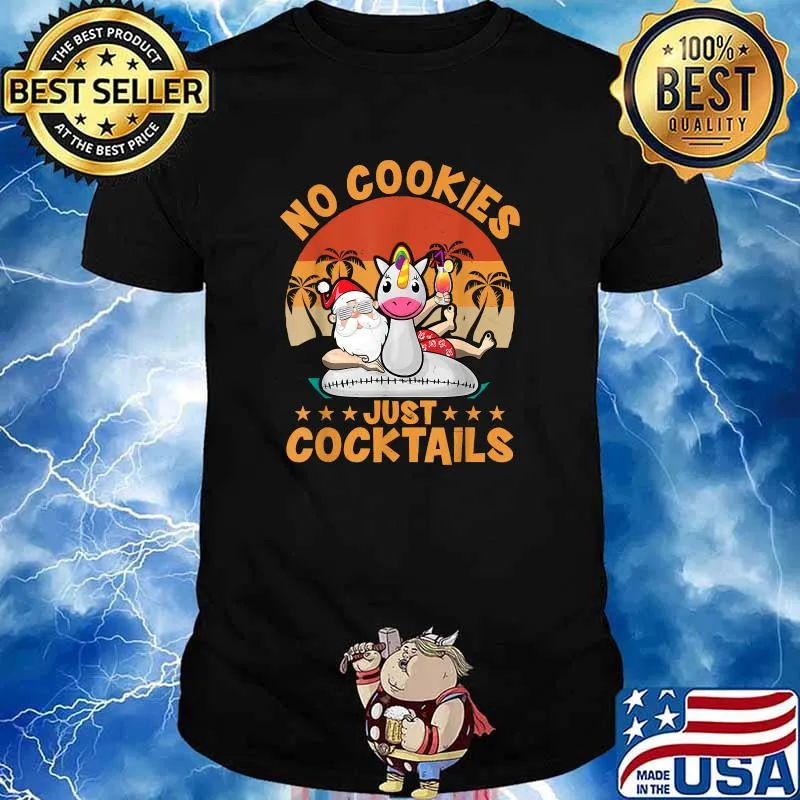 No Cookies Cocktails Santa Summer Christmas In July Xmas Unicorn Shirt