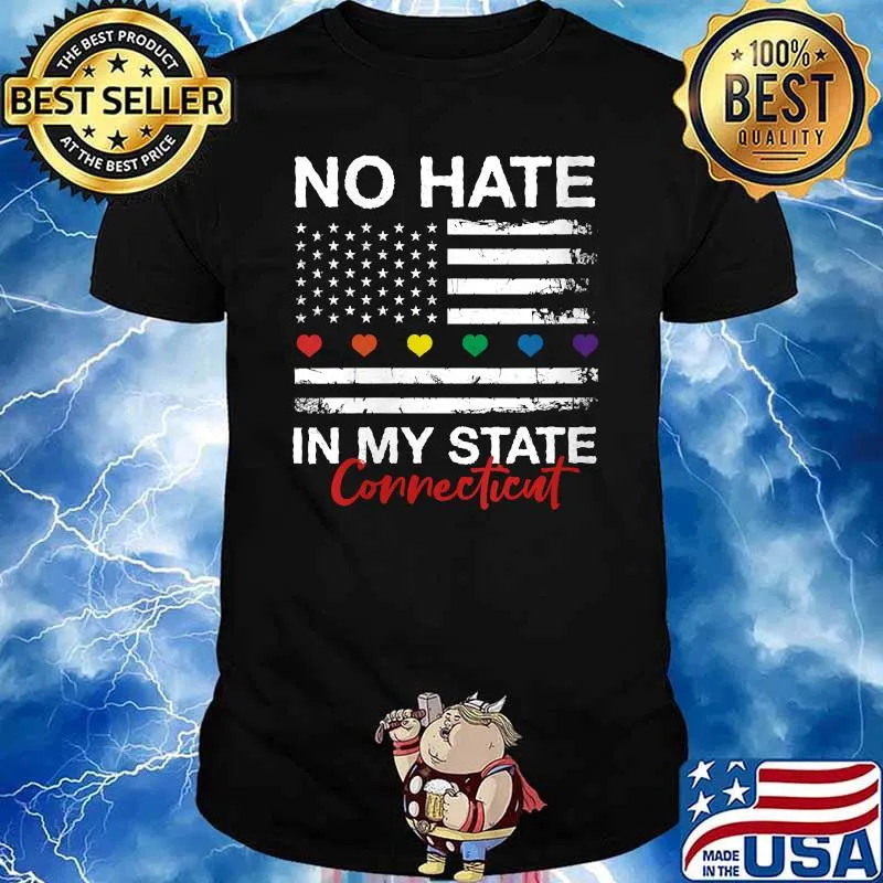 No Hate in My State Pride Month Connecticut LGBT American Flag T-Shirt