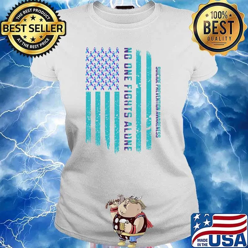 No one fights alone suicide prevention awareness american flag Ladies tee