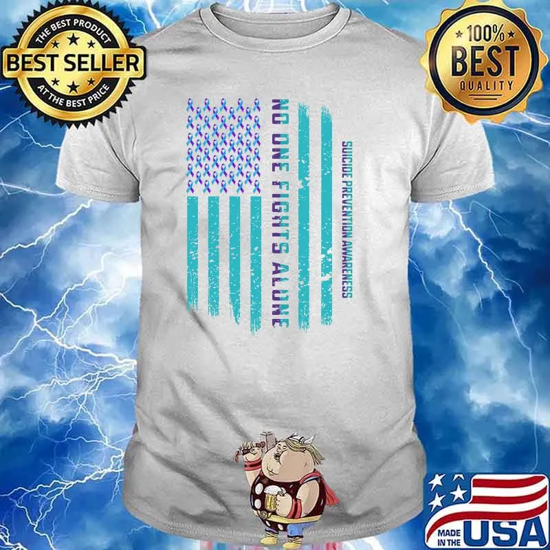 No one fights alone suicide prevention awareness american flag shirt